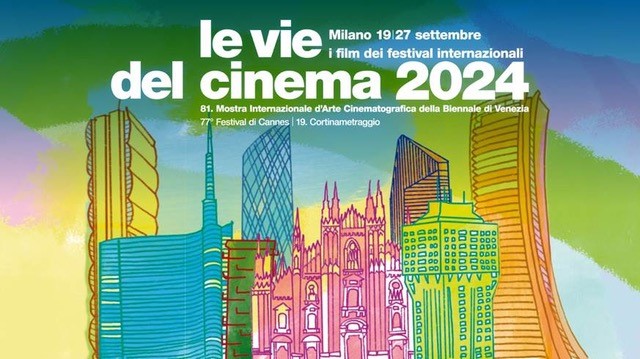 LE VIE DEL CINEMA 2024: i film dei festival internazionali nei cinema di Milano dal 19 al 27 settembre